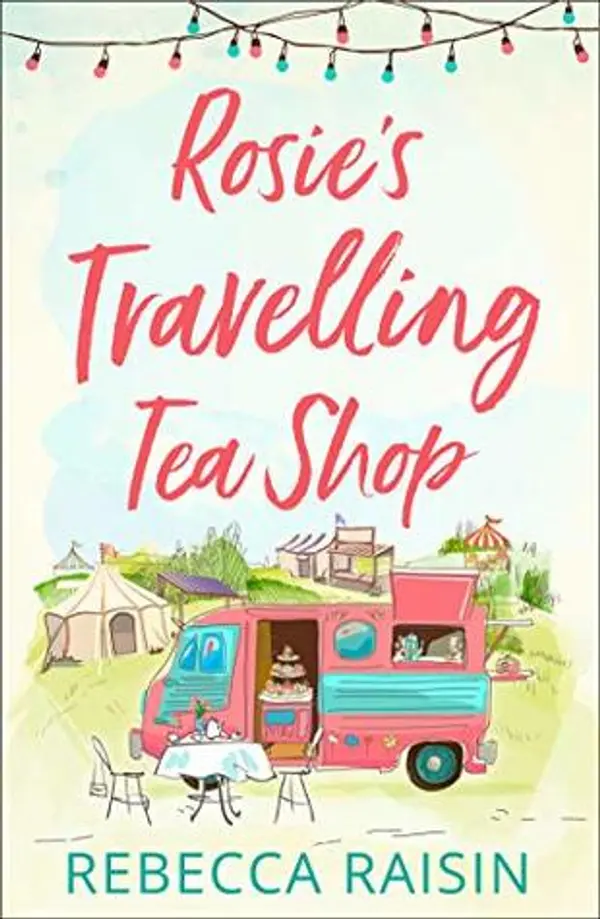 Rosie’s Travelling Tea Shop by Rebecca Raisin cover