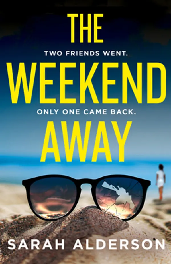 The Weekend Away by Sarah Alderson cover
