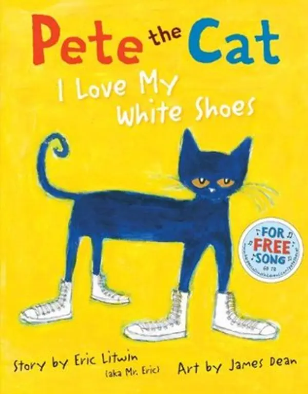 Pete the Cat: I Love My White Shoes by Eric Litwin cover