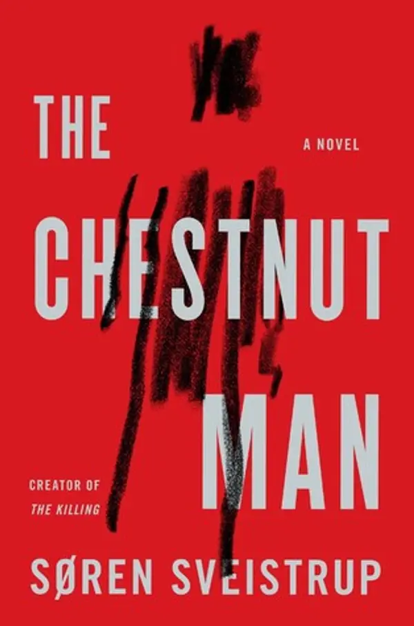 The Chestnut Man by Søren Sveistrup cover