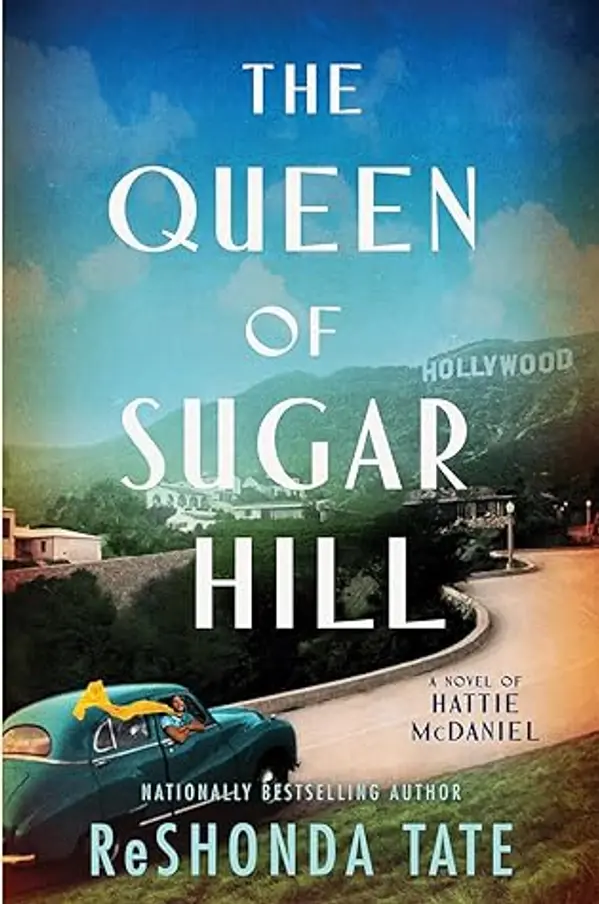 The Queen of Sugar Hill: A Novel of Hattie McDaniel by ReShonda  Tate cover