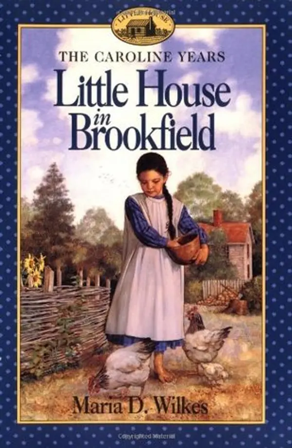 Little House in Brookfield (Little House: The Caroline Years, #1) by Maria D. Wilkes cover