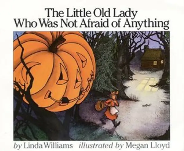 The Little Old Lady Who Was Not Afraid of Anything by Linda   Williams cover