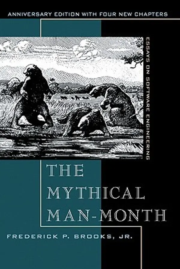 The Mythical Man-Month: Essays on Software Engineering by Frederick P. Brooks Jr. cover