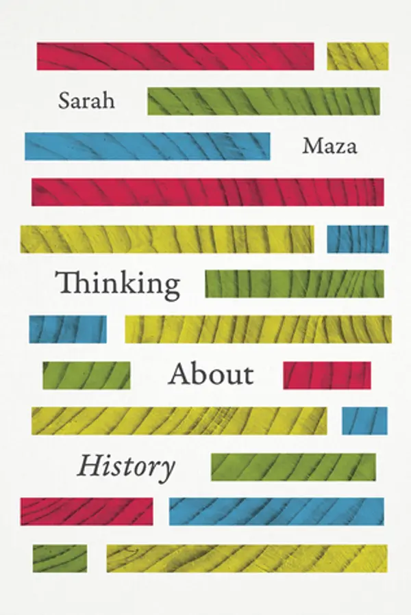 Thinking About History by Sarah C. Maza cover