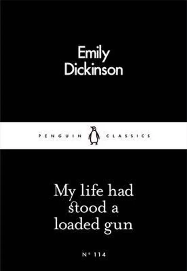 My Life Had Stood a Loaded Gun by Emily Dickinson cover