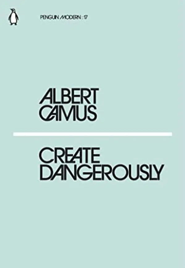 ALBERT CAMUS CREATE DANGEROUSLY /ANGLAIS (PENGUIN MODERN) by CAMUS ALBERT cover