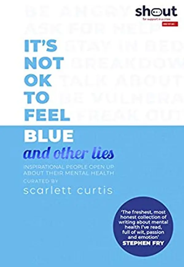 It's Not OK to Feel Blue [and other lies] by Scarlett Curtis cover