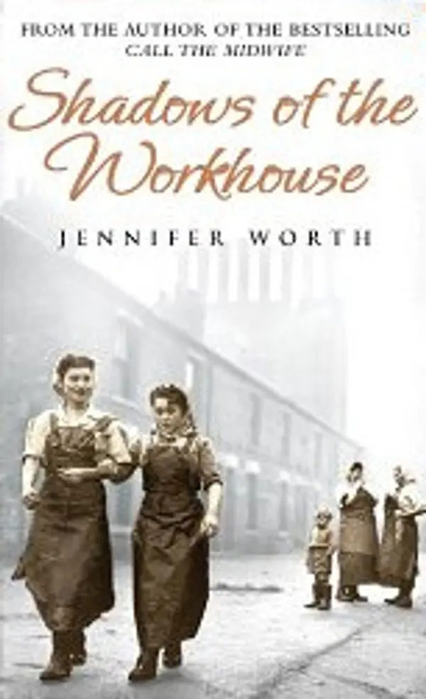 Shadows of the Workhouse by Jennifer Worth cover