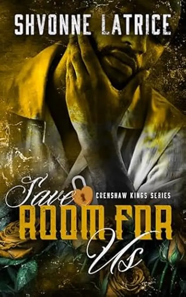 Save Room for Us (Crenshaw Kings Book 7) by Shvonne Latrice cover