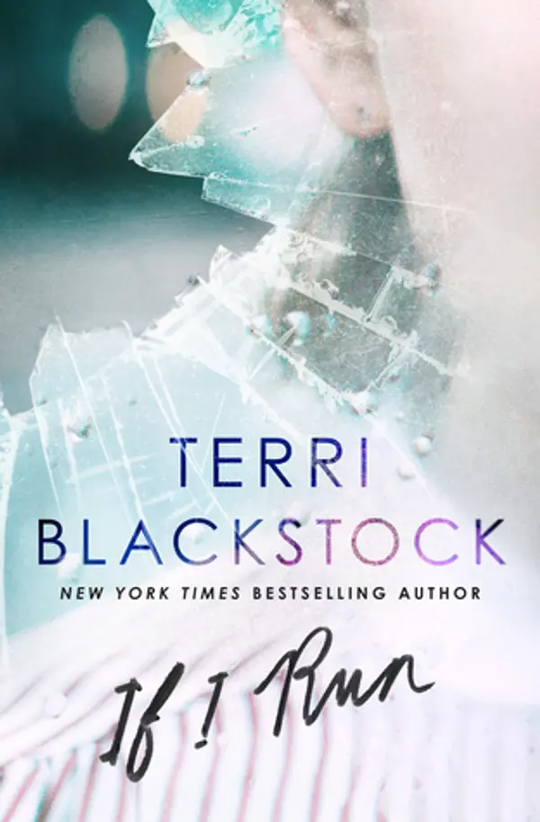 If I Run (If I Run, #1) by Terri Blackstock cover