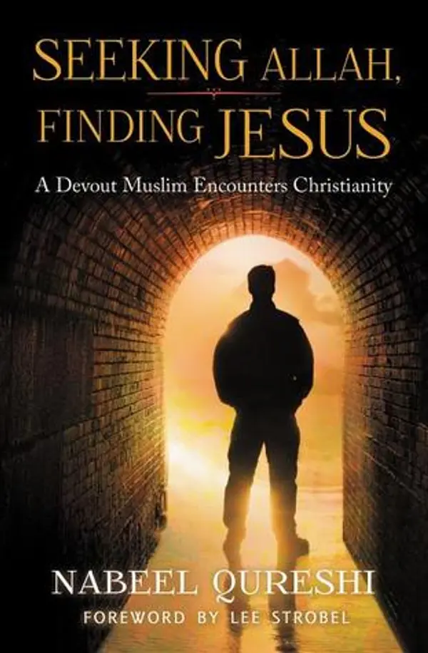 Seeking Allah, Finding Jesus: A Devout Muslim Encounters Christianity by Nabeel Qureshi cover