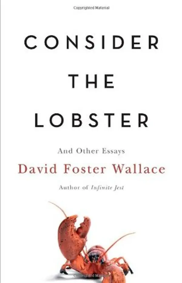 Consider the Lobster and Other Essays by David Foster Wallace cover