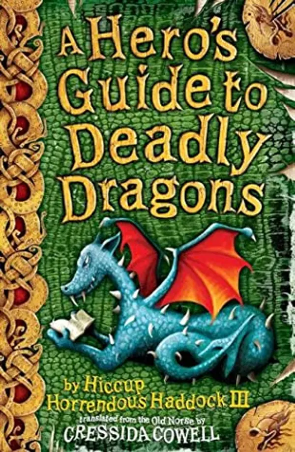 A Hero's Guide to Deadly Dragons (How to Train Your Dragon, #6) by Cressida Cowell cover
