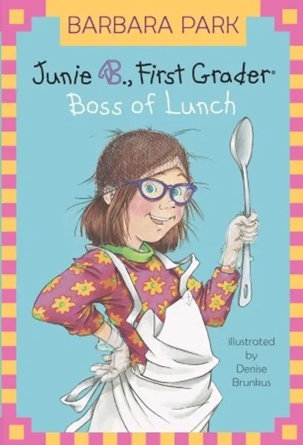 Junie B., First Grader: Boss of Lunch (Junie B. Jones, #19) by Barbara Park cover