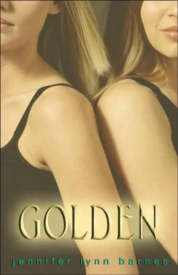 Golden (Golden, #1) by Jennifer Lynn Barnes cover