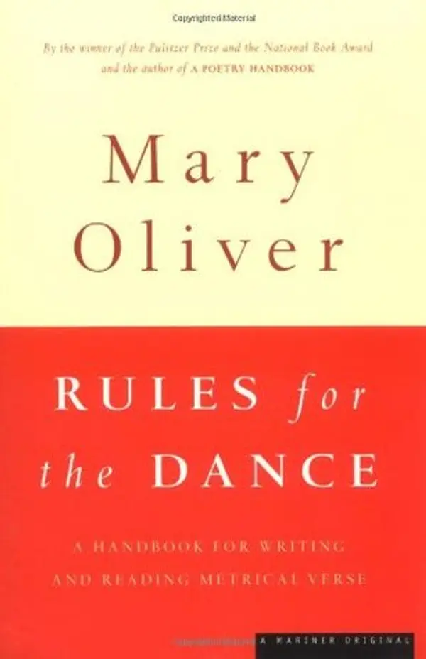 Rules For The Dance: A Handbook for Writing and Reading Metrical Verse by Mary Oliver cover