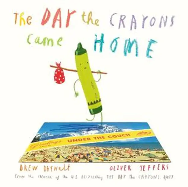 The Day the Crayons Came Home by Drew Daywalt cover