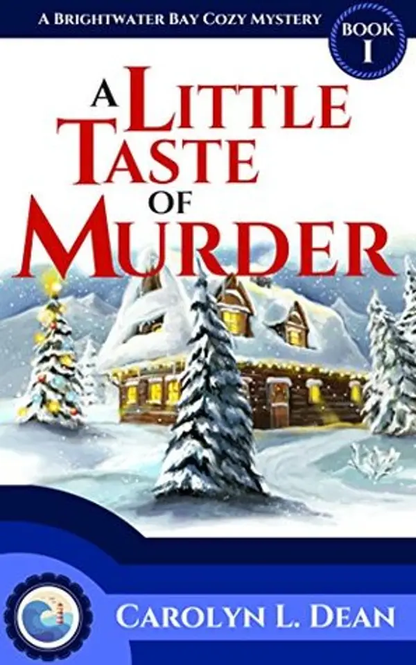 A Little Taste of Murder (A Brightwater Bay Cozy Mystery, #1) by Carolyn L. Dean cover