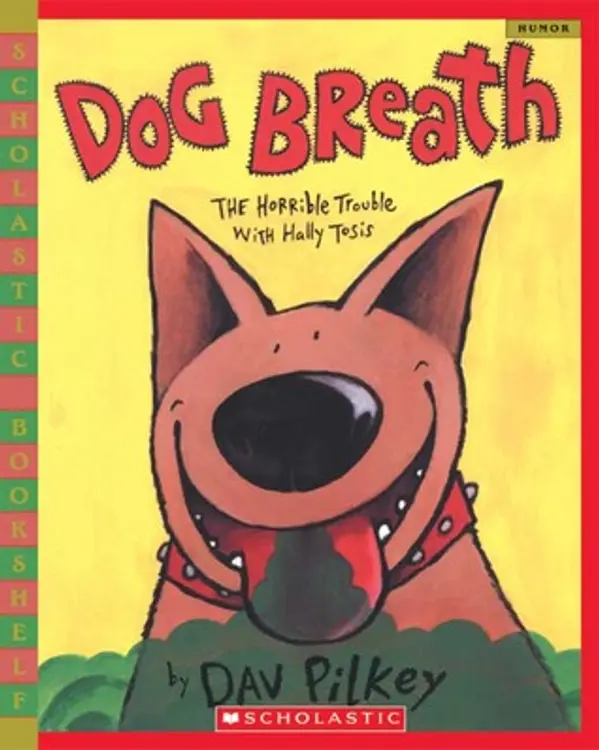 Dog Breath! The Horrible Trouble with Hally Tosis by Dav Pilkey cover