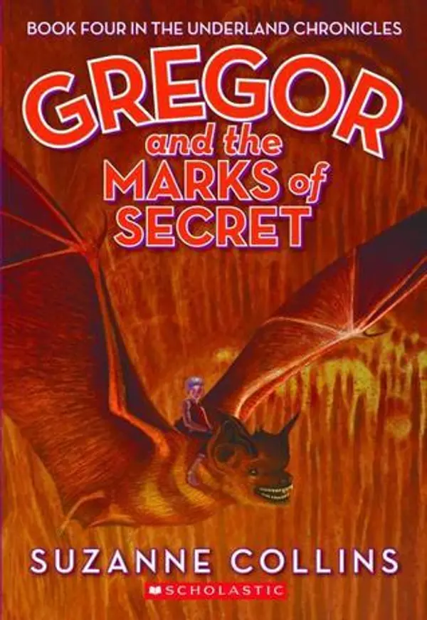 Gregor and the Marks of Secret (Underland Chronicles, #4) by Suzanne Collins cover