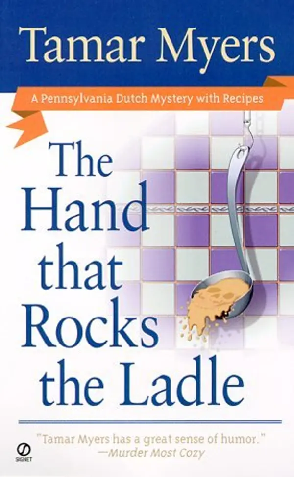 The Hand That Rocks the Ladle (Pennsylvania Dutch Mystery, #8) by Tamar Myers cover