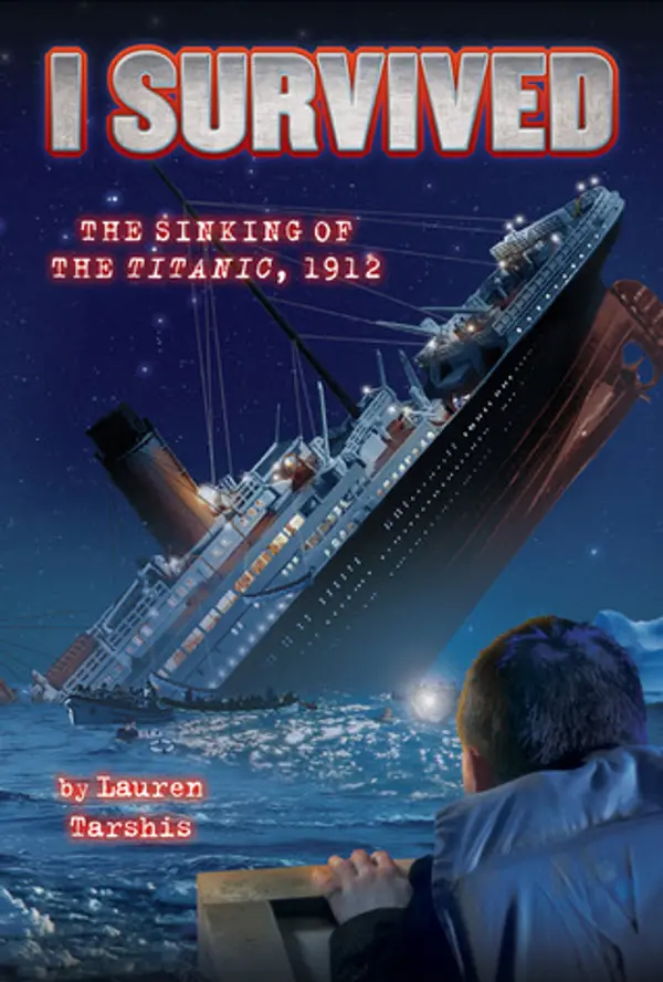 I Survived the Sinking of the Titanic, 1912 (I Survived, #1) by Lauren Tarshis cover