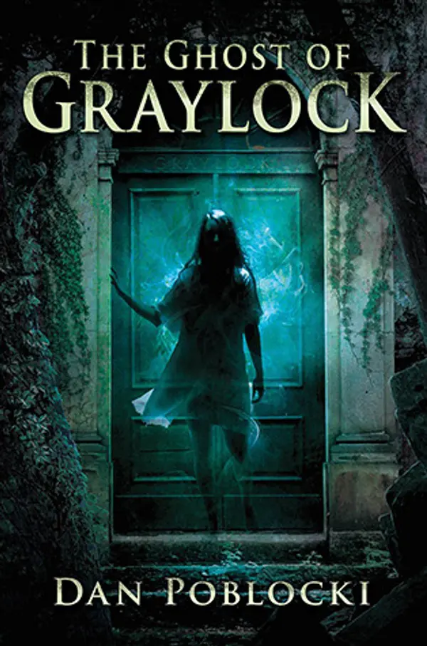 The Ghost of Graylock by Dan Poblocki cover