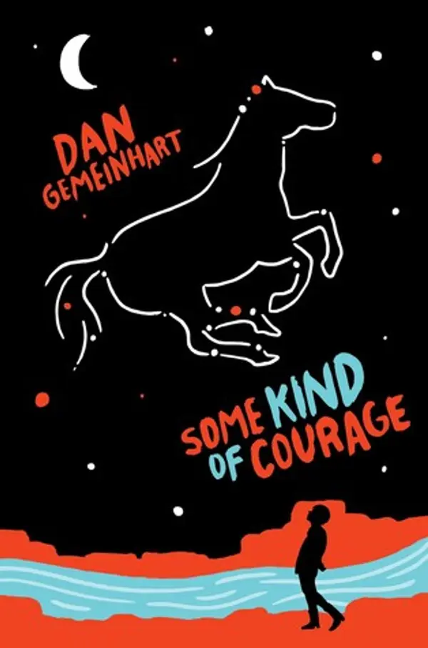 Some Kind of Courage by Dan Gemeinhart cover