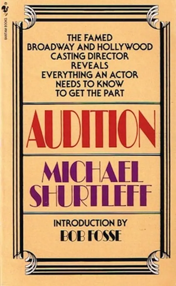 Audition: Everything an Actor Needs to Know to Get the Part by Michael Shurtleff cover