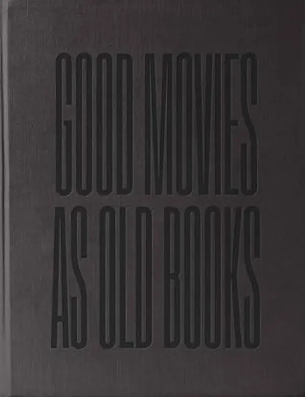 Good Movies as Old Books by Matt Stevens cover