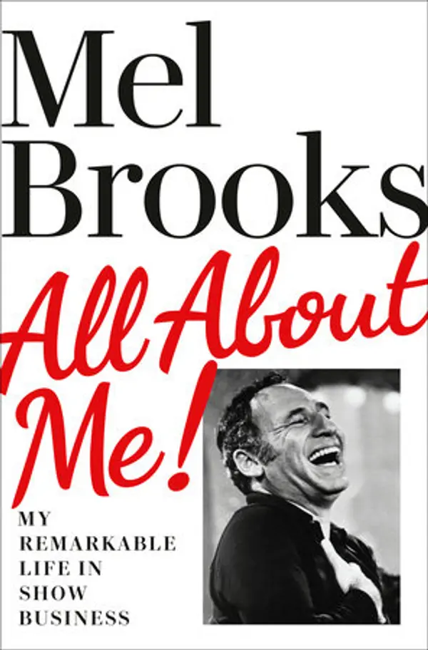 All About Me! My Remarkable Life in Show Business by Mel Brooks cover
