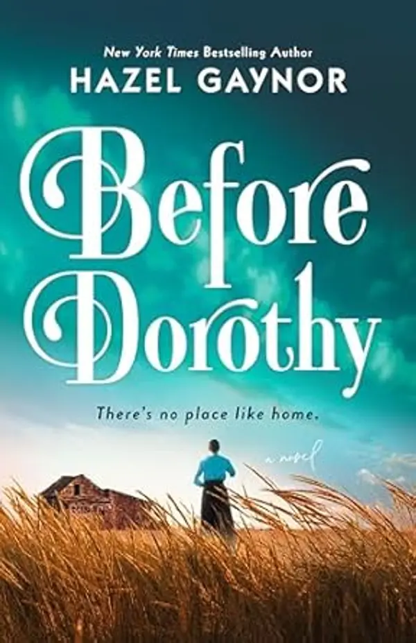 Before Dorothy by Hazel Gaynor cover
