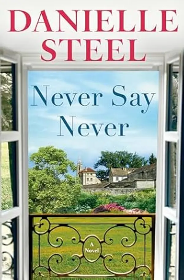 Never Say Never: A Novel by Danielle Steel cover