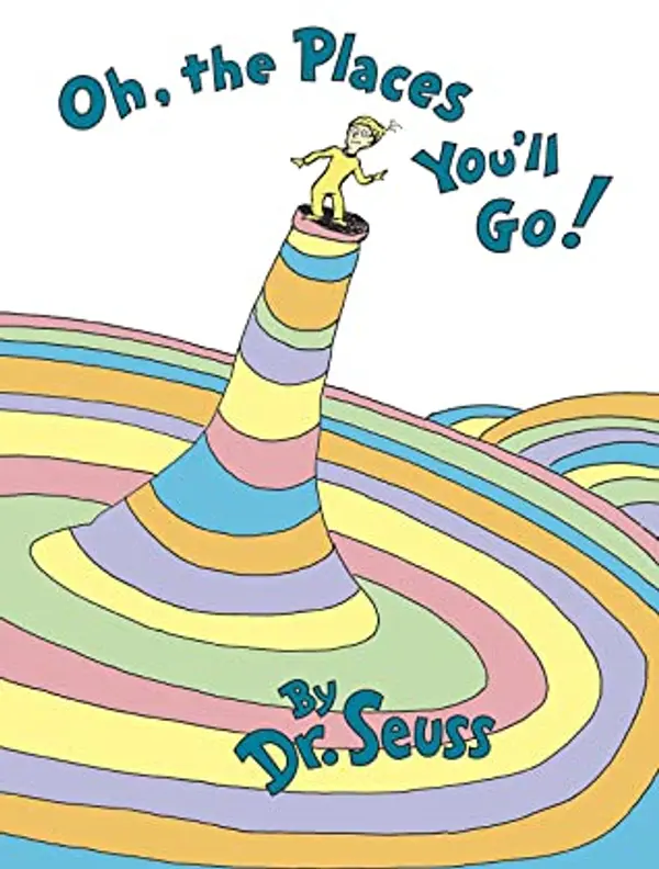 Oh, the Places You'll Go! by Dr. Seuss cover