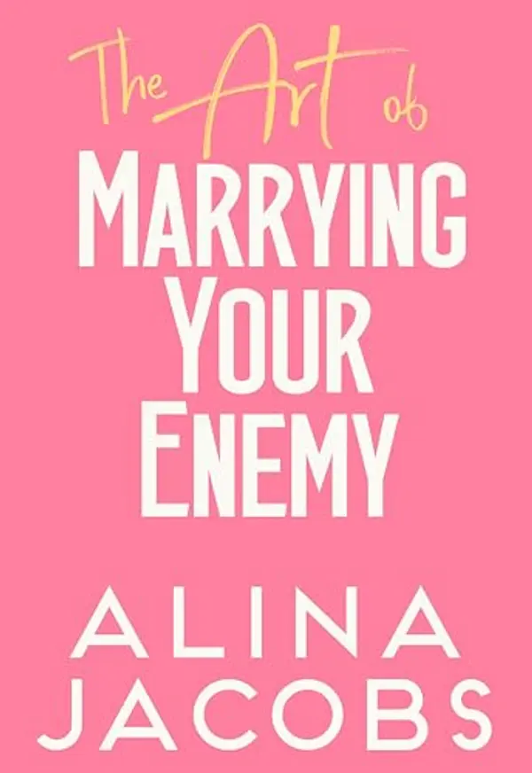The Art of Marrying Your Enemy (The Richmond Brothers Book 2) by Alina Jacobs cover