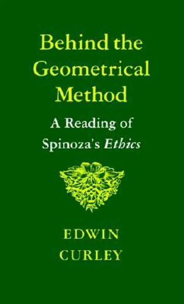 Behind the Geometrical Method by Edwin M. Curley cover