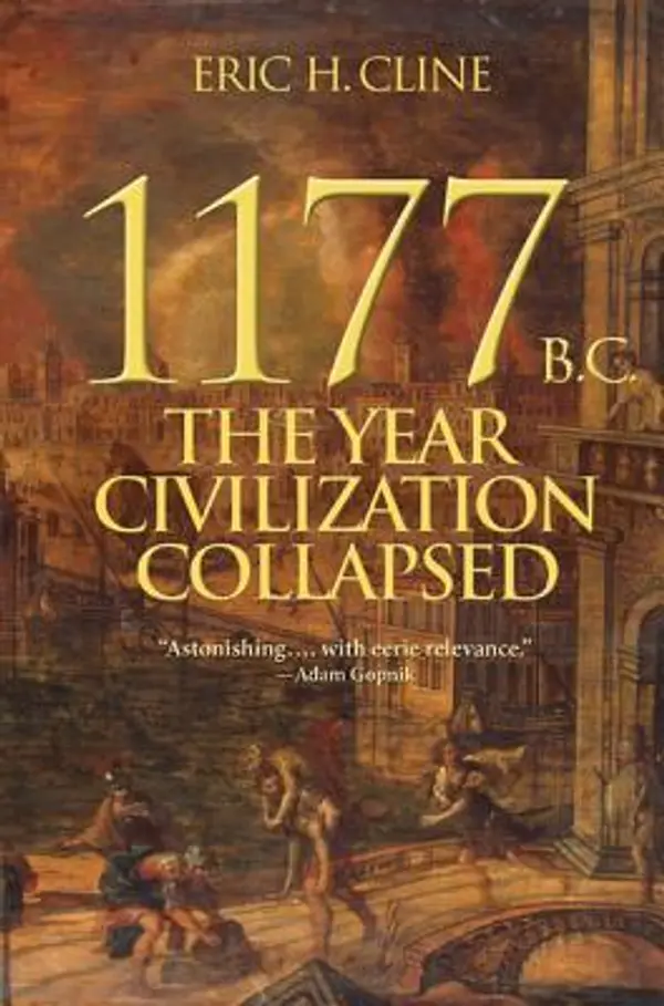 1177 B.C.: The Year Civilization Collapsed by Eric H. Cline cover