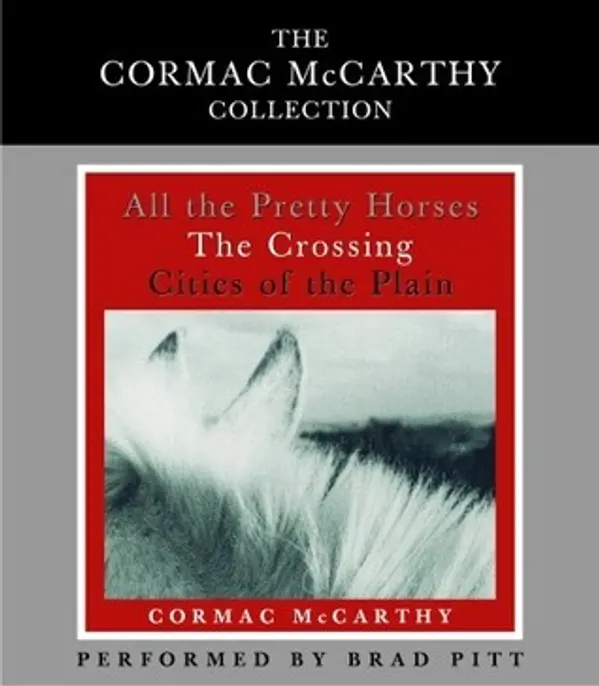 The Cormac McCarthy Value Collection: All the Pretty Horses, The Crossing, Cities of the Plain by Cormac McCarthy cover