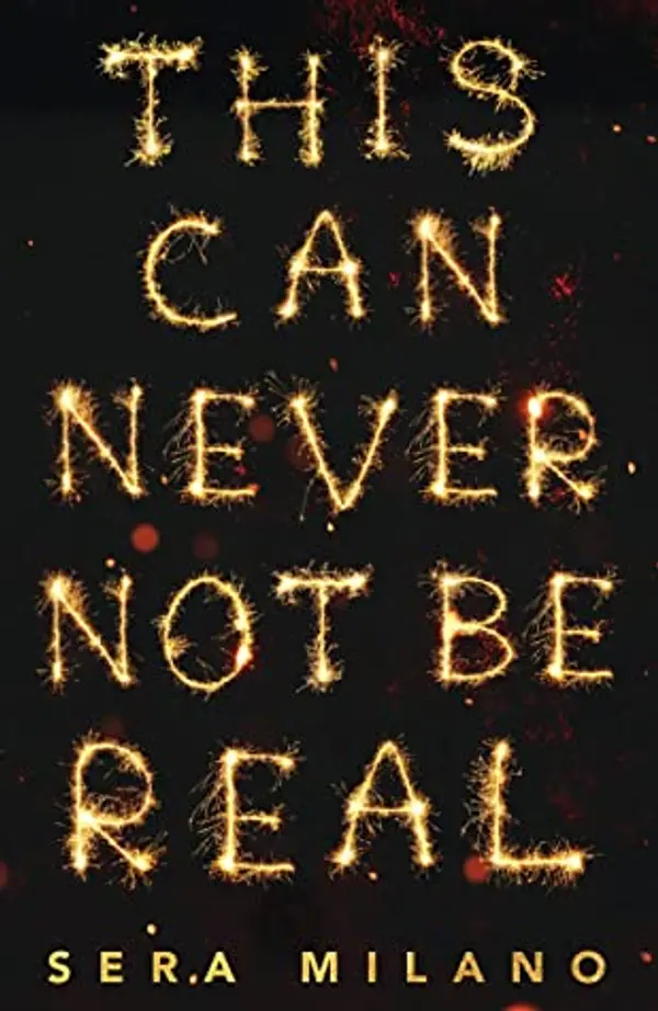 This Can Never Not Be Real by Sera Milano cover
