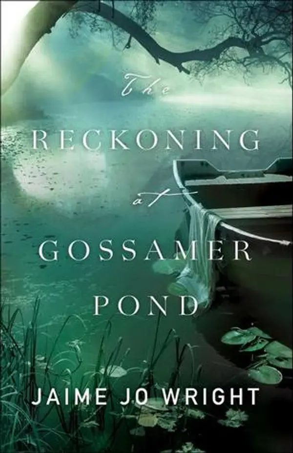 The Reckoning at Gossamer Pond by Jaime Jo Wright cover
