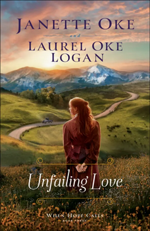 Unfailing Love (When Hope Calls) by Janette Oke cover