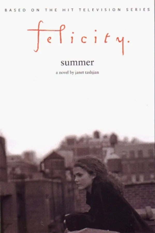 Felicity: Summer by Janet Tashjian cover