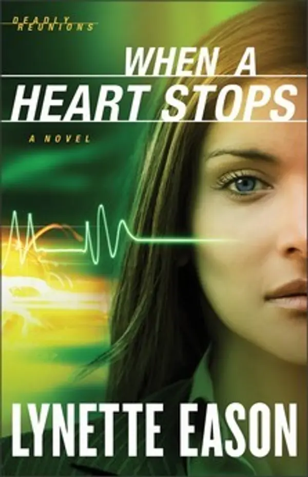 When a Heart Stops (Deadly Reunions, #2) by Lynette Eason cover