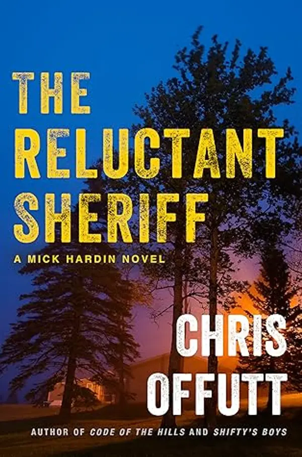 The Reluctant Sheriff (The Mick Hardin Novels, #4) by Chris Offutt cover