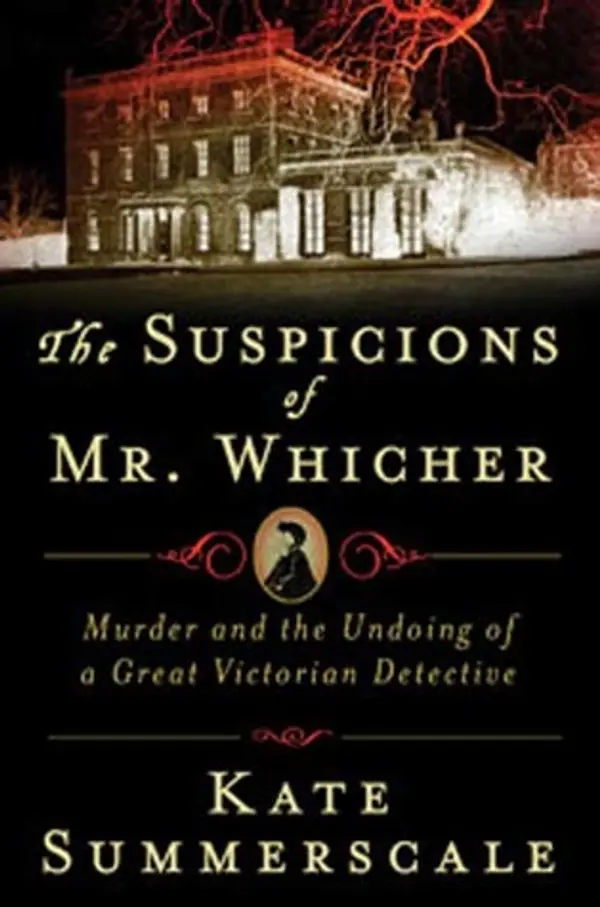 The Suspicions of Mr. Whicher by Kate Summerscale cover