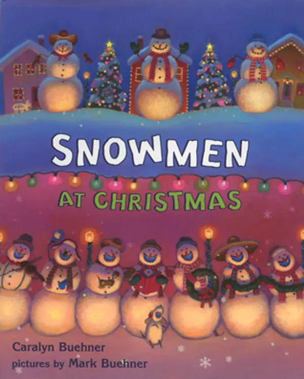 Snowmen at Christmas by Caralyn Buehner cover