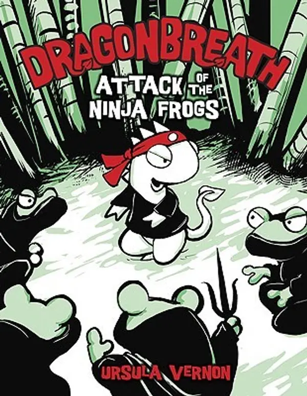 Attack of the Ninja Frogs (Dragonbreath, #2) by Ursula Vernon cover