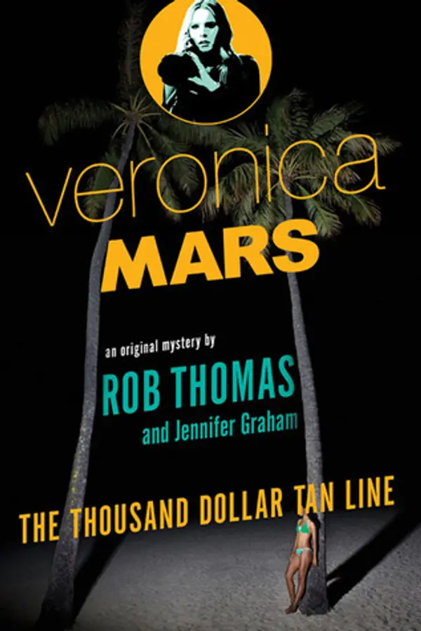 The Thousand-Dollar Tan Line (Veronica Mars, #1) by Rob Thomas cover