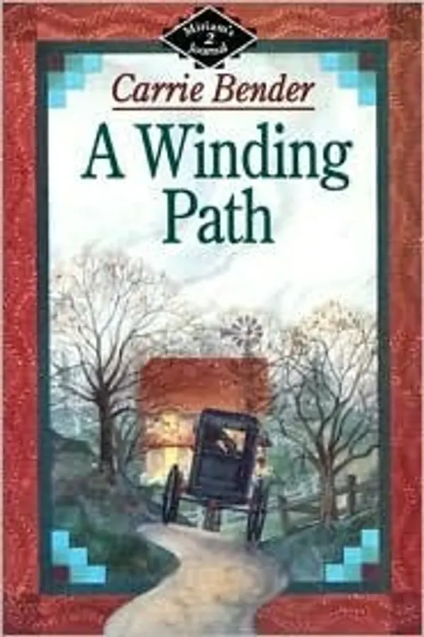 A Winding Path (Miriam's Journal, #2) by Carrie Bender cover